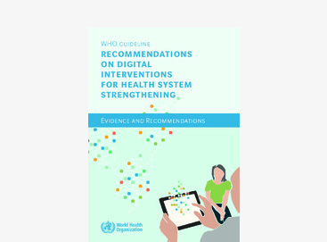 WHO Guideline: recommendations on digital interventions for health system strengthening